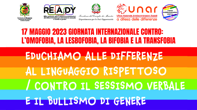 Il 17 maggio è la Giornata internazionale contro l'omofobia, la lesbofobia,  la bifobia e la transfobia, iniziativa con le scuole alla Sala Corelli del  Teatro Alighieri - RINVIATA PER MALTEMPO - Comune